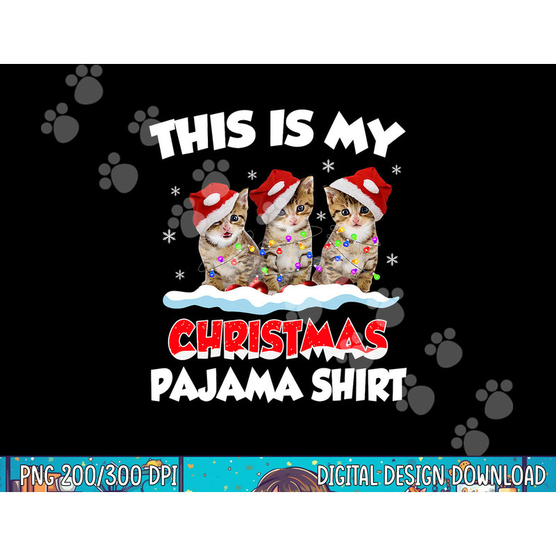 This Is My Christmas Pajama Shirt Cat Lover Funny Christmas png, sublimation copy.jpg