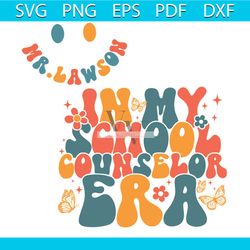 teacher life in my school counselor era svg file for cricut