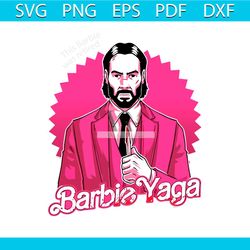 john wick barbie yaga this barbie was retired svg digital file