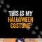 This Is My Halloween Costume png, sublimation png, sublimation copy.jpg