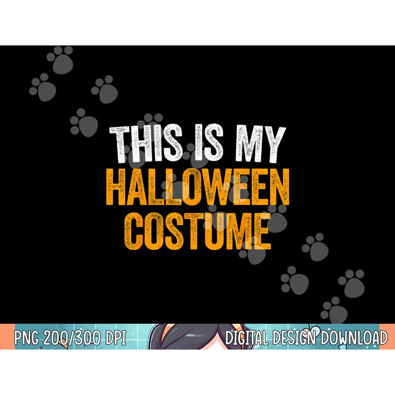 This Is My Halloween Costume png, sublimation png, sublimation.jpg