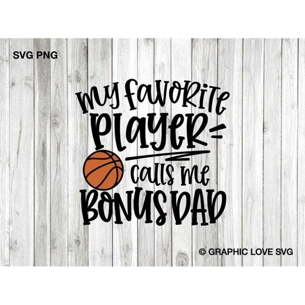 MR-1482023175013-basketball-bonus-dad-svg-png-my-favorite-player-calls-me-image-1.jpg