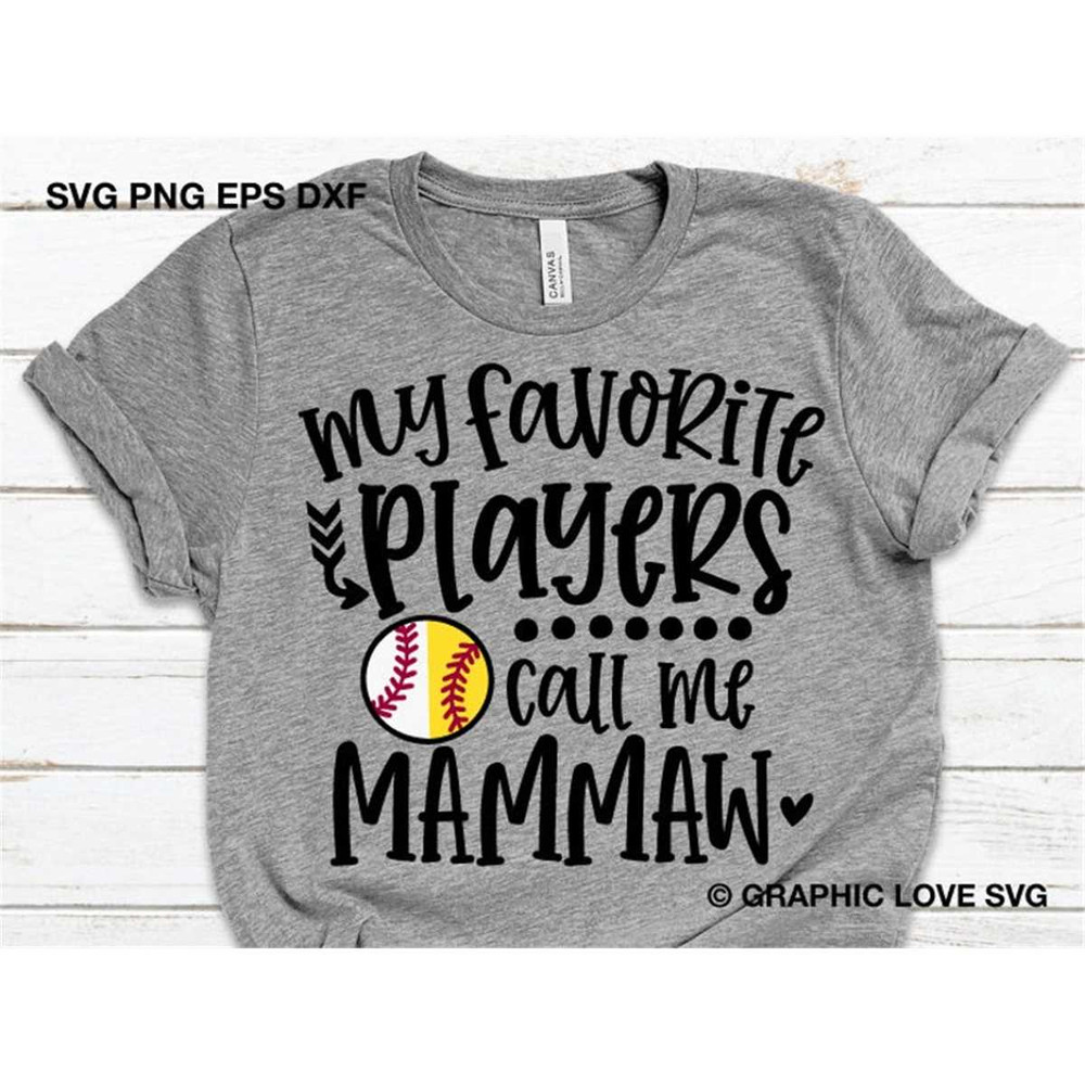 MR-1482023175615-softball-and-baseball-mammaw-svg-my-favorite-players-call-me-image-1.jpg