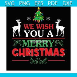 we wish you a merry christmas tree svg, christmas svg, christmas tree svg