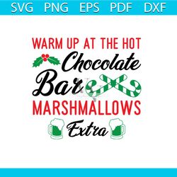 warm up at the hot chocolate bar marshmallows extra svg, christmas svg