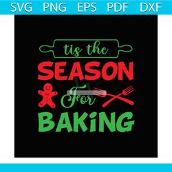 tis the season for the baking svg, christmas svg, tis the season svg