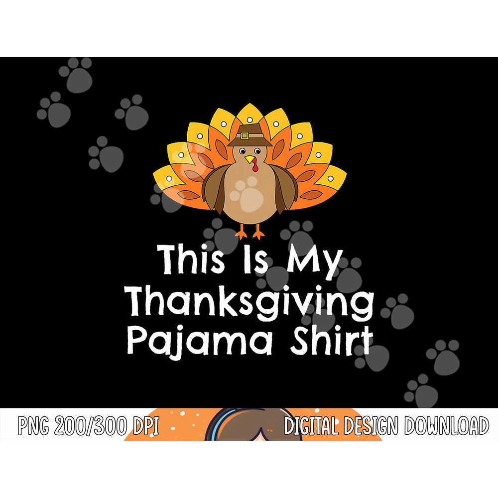 This Is My Thanksgiving Pajama Shirt Turkey Day png, sublimation copy.jpg