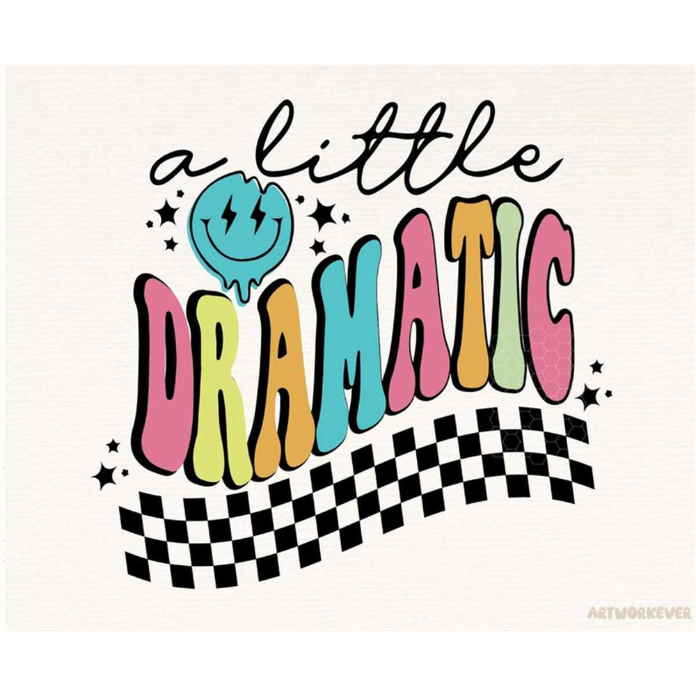 MR-1482023181649-a-little-bit-dramatic-png-sublimation-retro-shirt-funny-image-1.jpg