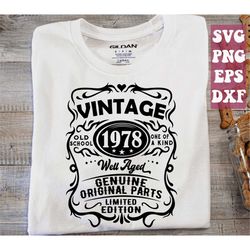 45th birthday svg, 1978 svg, well aged 1978 svg, vintage 1978 birthday svg, original parts ,limited edition, birthday sv