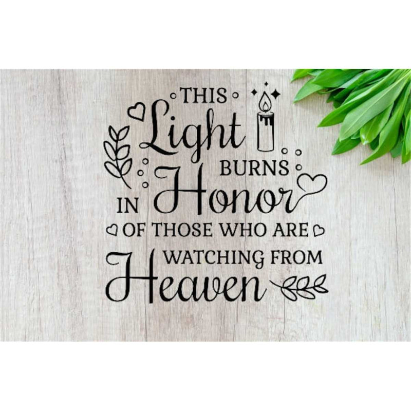 MR-1482023182851-this-light-burns-in-honor-memorial-singgrief-svg-death-svg-image-1.jpg