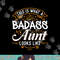 This is What A Badass Aunt Looks Like Soon To Be Auntie Tee png, sublimation copy.jpg