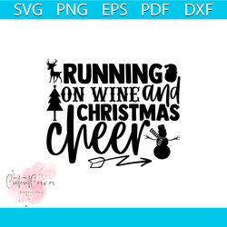 running on wine and christmas cheer svg, christmas svg, running on wine svg