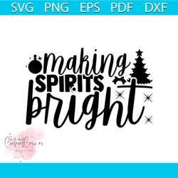 making spirits birght svg, christmas svg, christmas spirits sv