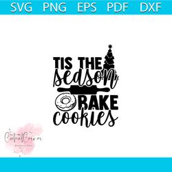tis the season bake cookies svg, christmas svg, tis the season svg