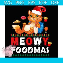 meowy foodmas christmas svg, christmas svg, meowy foodmas svg