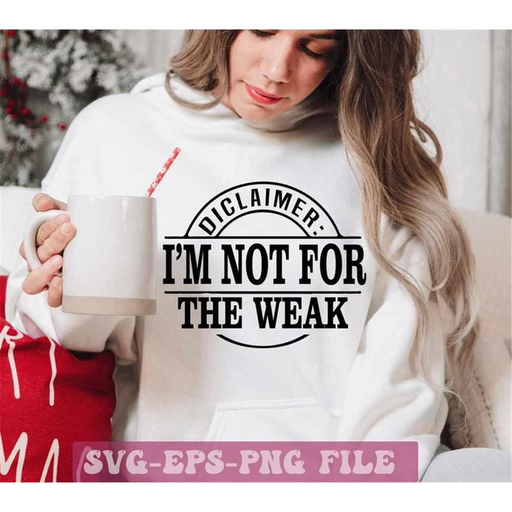 MR-1482023184923-im-not-for-the-weak-statement-svg-png-inspirational-svg-image-1.jpg