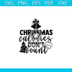 christmas calories don't count christmas bells svg, christmas svg