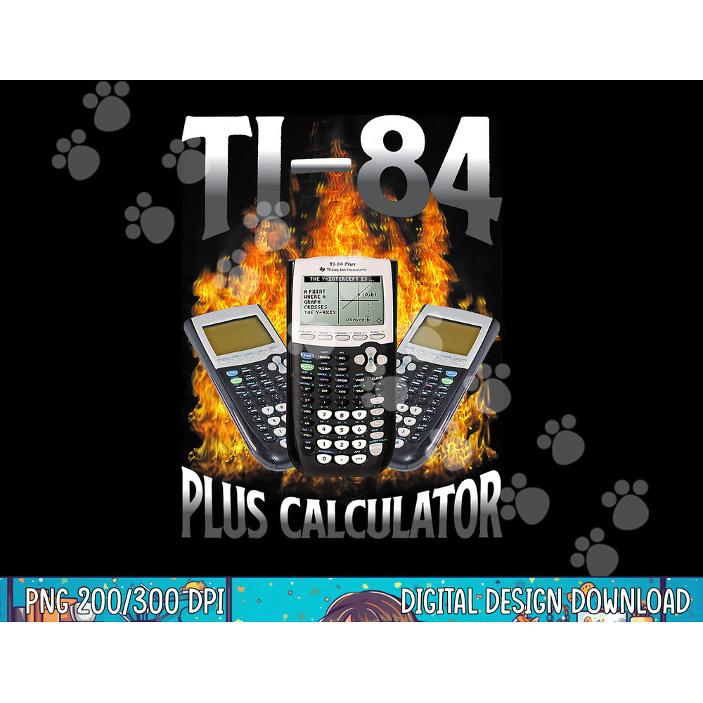 Ti-84 Plus Calculator Funny Math Teacher png, sublimation copy.jpg