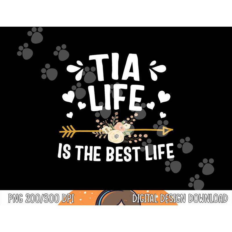 Tia Life Is The Best Life Shirt Mothers Day png, sublimation copy.jpg