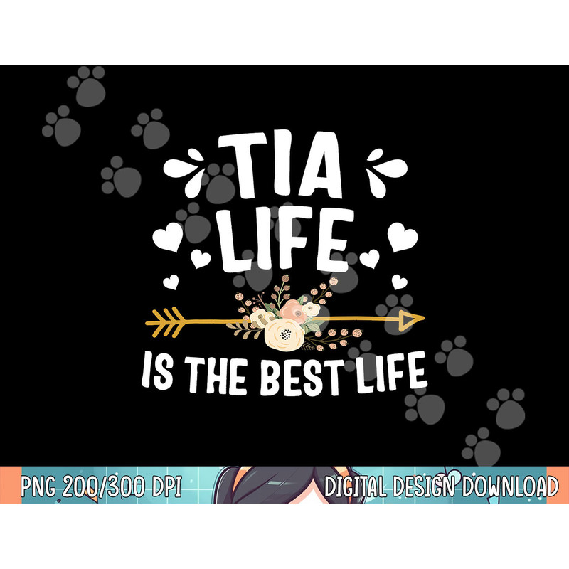 Tia Life Is The Best Life Shirt Mothers Day png, sublimation.jpg