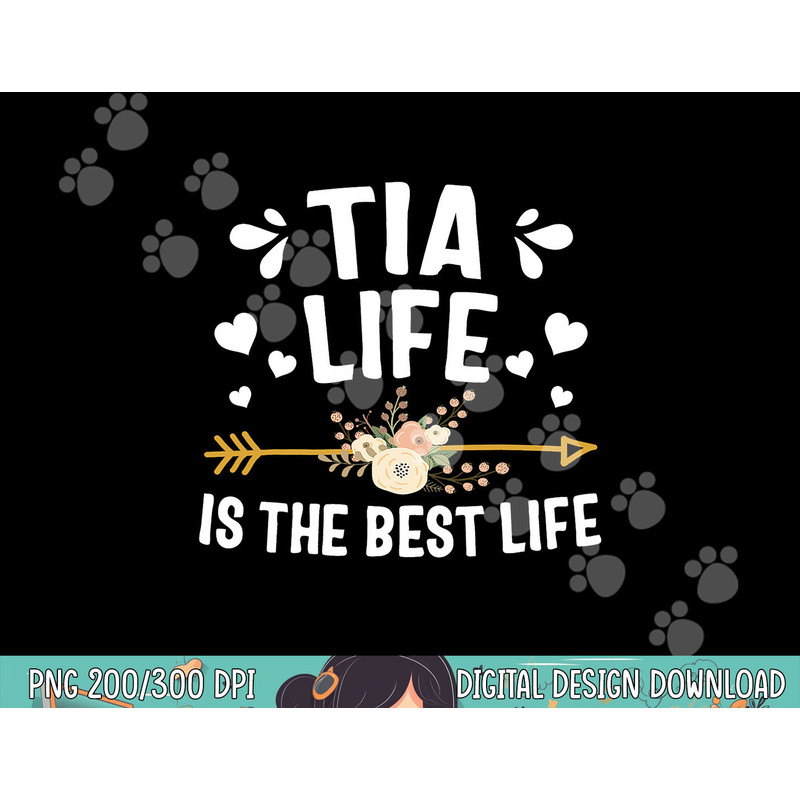 Tia Life Is The Best Life Shirt Mothers Day png, sublimation copy.jpg