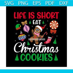 life is short eat christmas cookies svg, christmas svg, christmas cookies svg