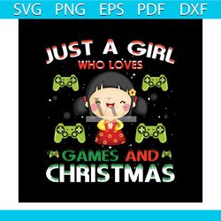 just a girl who love games and christmas svg, christmas svg