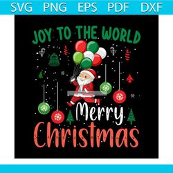 joy to the world merry christmas svg, christmas svg, joy to the world svg