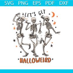 lets get halloweird svg dancing skeleton svg cutting file