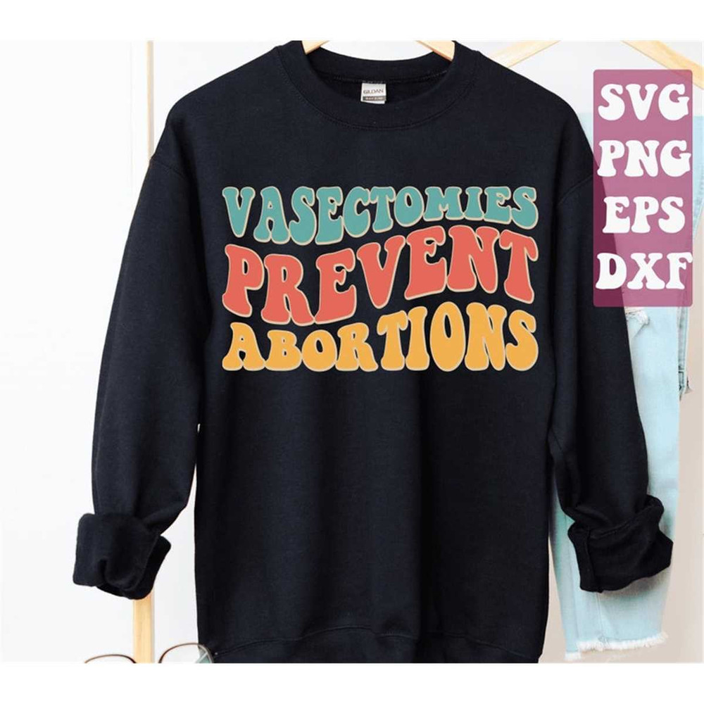 MR-1482023192614-vasectomies-prevent-abortions-svg-pro-choice-svg-feminist-image-1.jpg