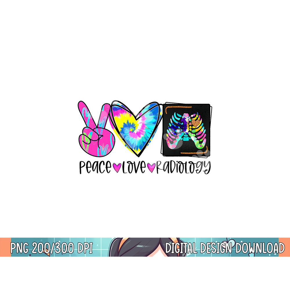 Tie Dye Peace Love Radiology Funny Radiologist Christmas png, sublimation.jpg