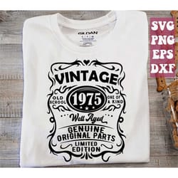 48th birthday svg, 1975 svg, well aged 1975 svg, vintage 1975 birthday svg, original parts ,limited edition, birthday sv