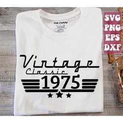 48th birthday svg, 1975 svg, classic 1975 svg, 48 birthday svg, vintage classic svg, vintage birthday svg png cut file d