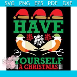 have yourself a christmas bird svg, christmas svg, have yourself a christmas svg