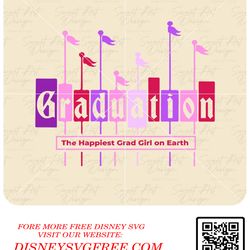 Disneyy Graduation 2022 SVG, Happiest Grad Girl on Earth SVG, Family Graduation Gifts, Customize Gift Vinyl Cut File, Pd