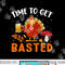 Time To Get Basted Funny Thanksgiving Turkey Day Men Women png, sublimation copy.jpg