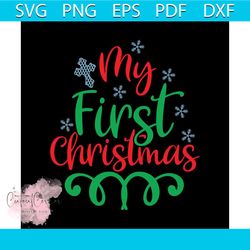 my first christmas and christmas cross svg, christmas svg, first christmas svg