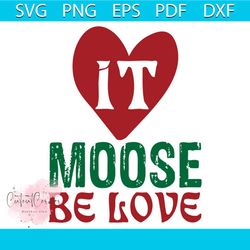 christmas it moose be love svg, christmas svg, christmas moose svg