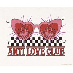 anti love club png, anti valentines day png, valentines sublimation, anti love png, valentines day png, vday designs png