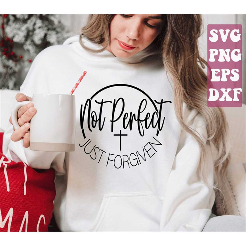 MR-148202321529-not-perfect-just-forgiven-svg-religious-svg-bible-verse-svg-image-1.jpg