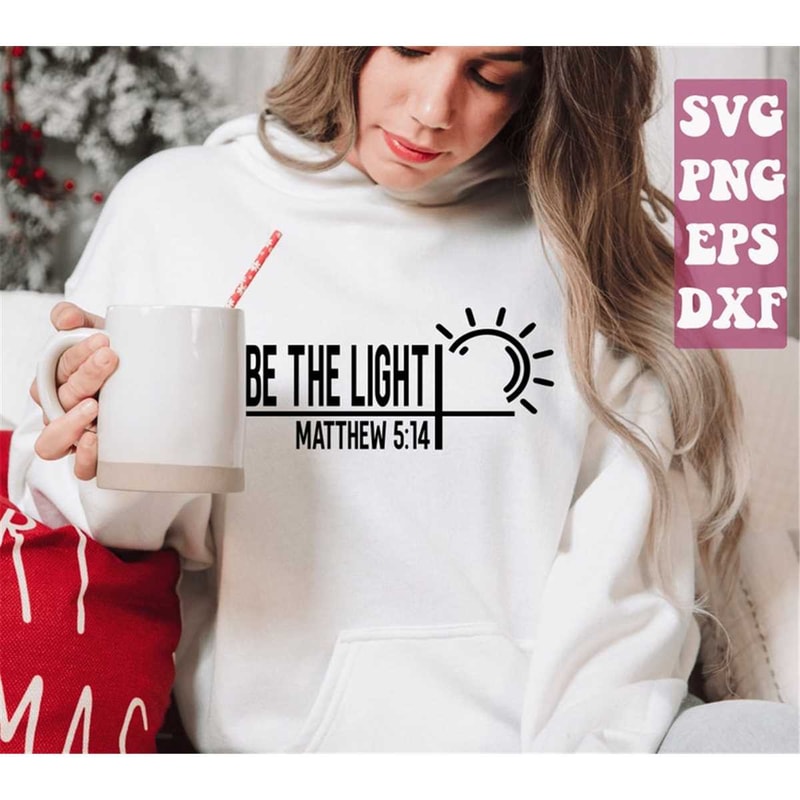 MR-1482023212528-be-the-light-svg-self-love-svg-christian-svg-faith-svg-image-1.jpg