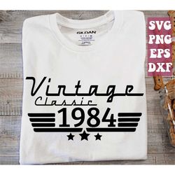 39th birthday svg, 1984 svg, classic 1984 svg, 39 birthday svg, vintage classic svg, vintage birthday svg png cut file d