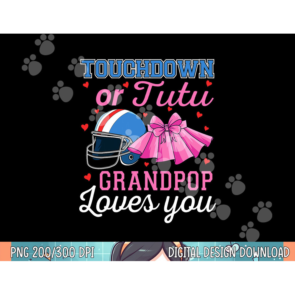 Touchdown or Tutu Grandpop Loves You Football Gender Reveal png, sublimation.jpg
