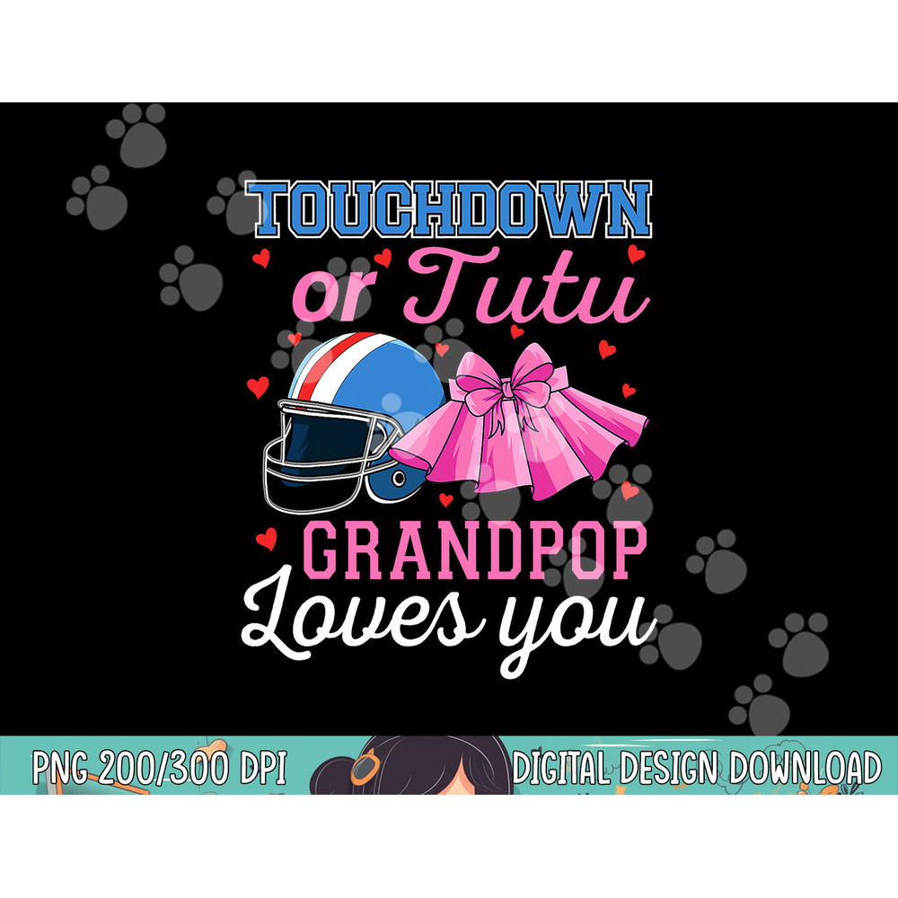 Touchdown or Tutu Grandpop Loves You Football Gender Reveal png, sublimation copy.jpg