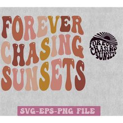 forever chasing sunsets svg, retro summer svg retro beach svg, summer shirt svg, tropical 2023 svg, aesthetic summer sub