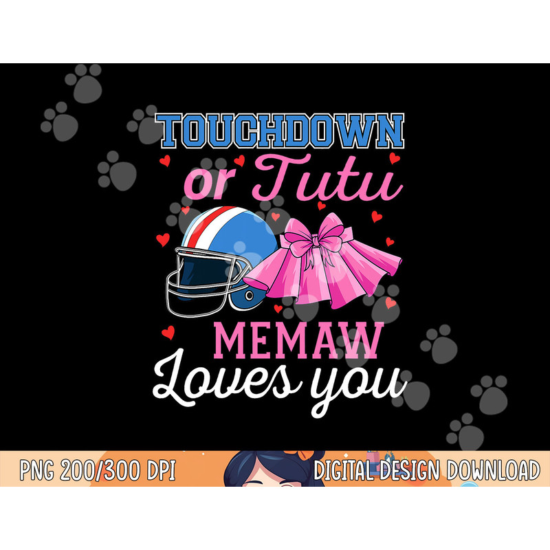 Touchdown or Tutu Memaw Loves You Football Gender Reveal png, sublimation copy.jpg