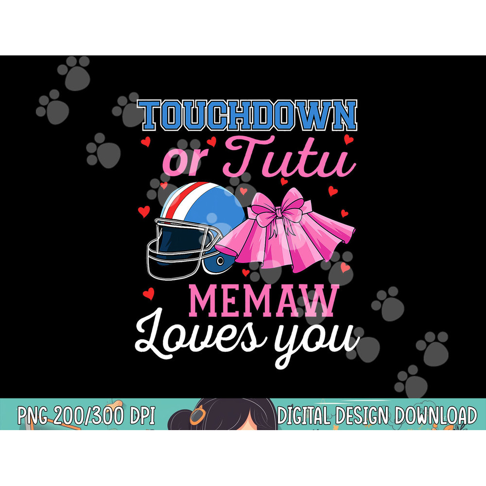 Touchdown or Tutu Memaw Loves You Football Gender Reveal png, sublimation copy.jpg