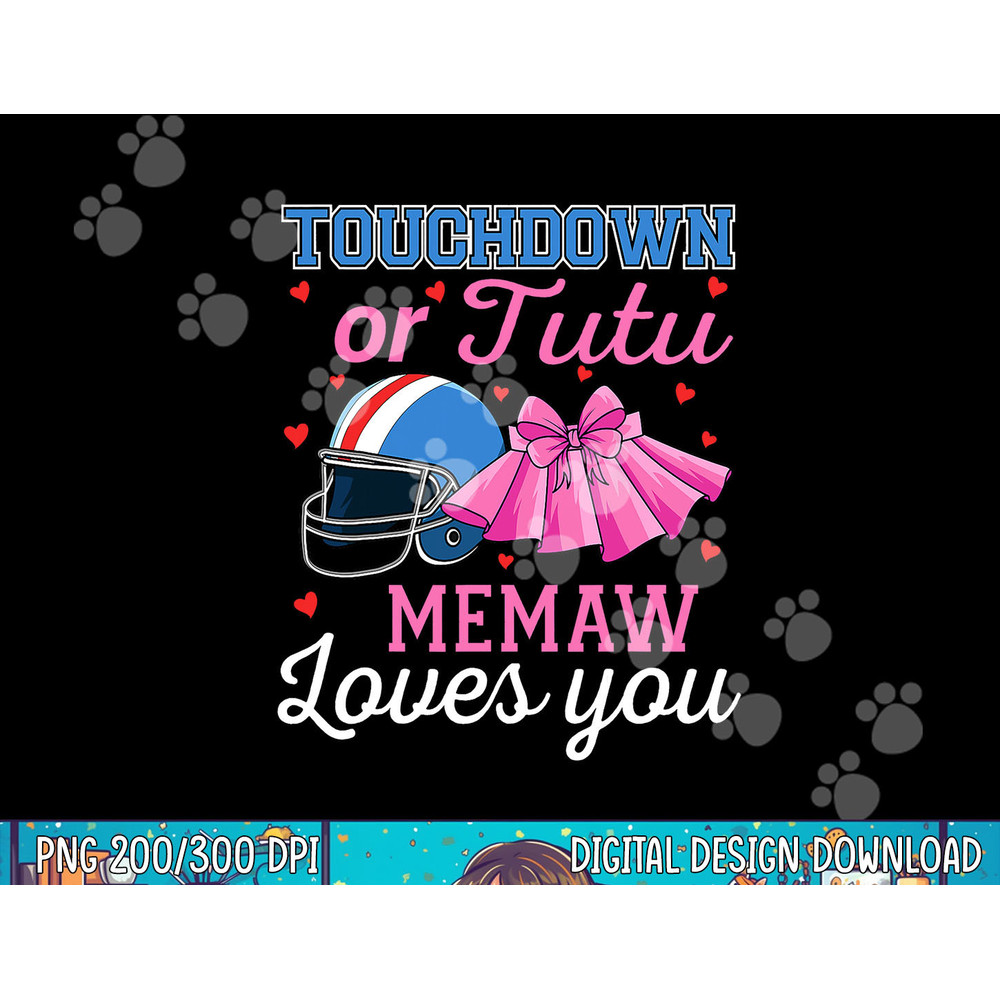 Touchdown or Tutu Memaw Loves You Football Gender Reveal png, sublimation copy.jpg