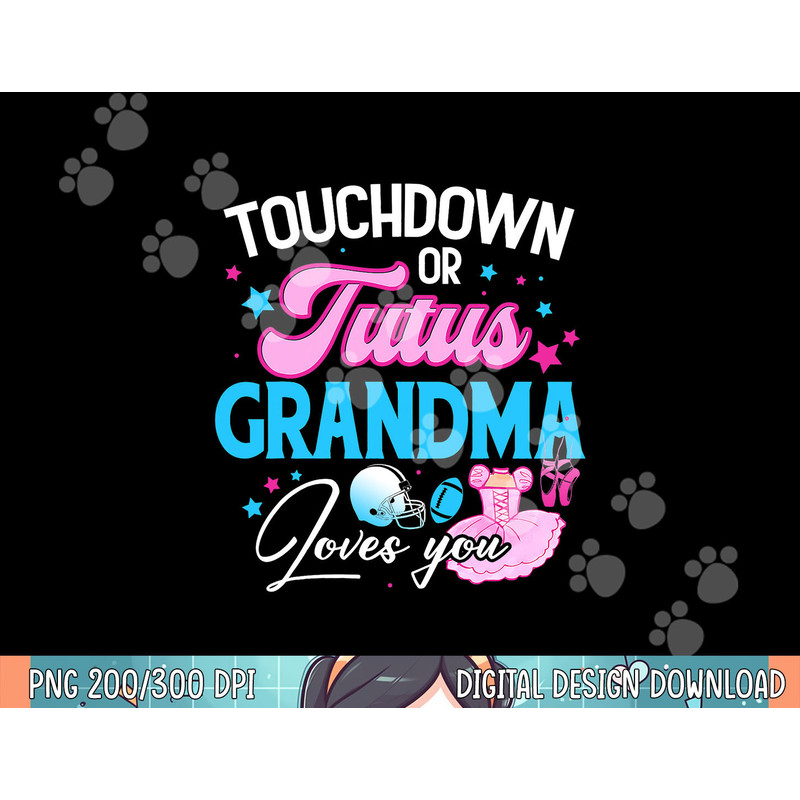 Touchdowns or Tutus Grandma Loves You Gender Reveal Football png, sublimation.jpg