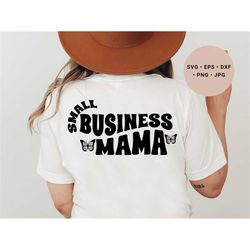 small business mama svg, small business mom svg, local business svg, small shop mama svg, butterfly svg, entrepreneur sv